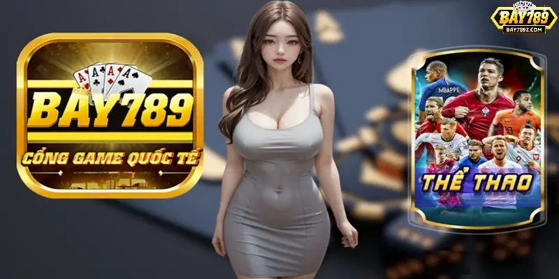 Bay789 - Nhà cái trẻ thu hút đông đảo cược thủ Bay789 - Nhà cái trẻ thu hút đông đảo cược thủ